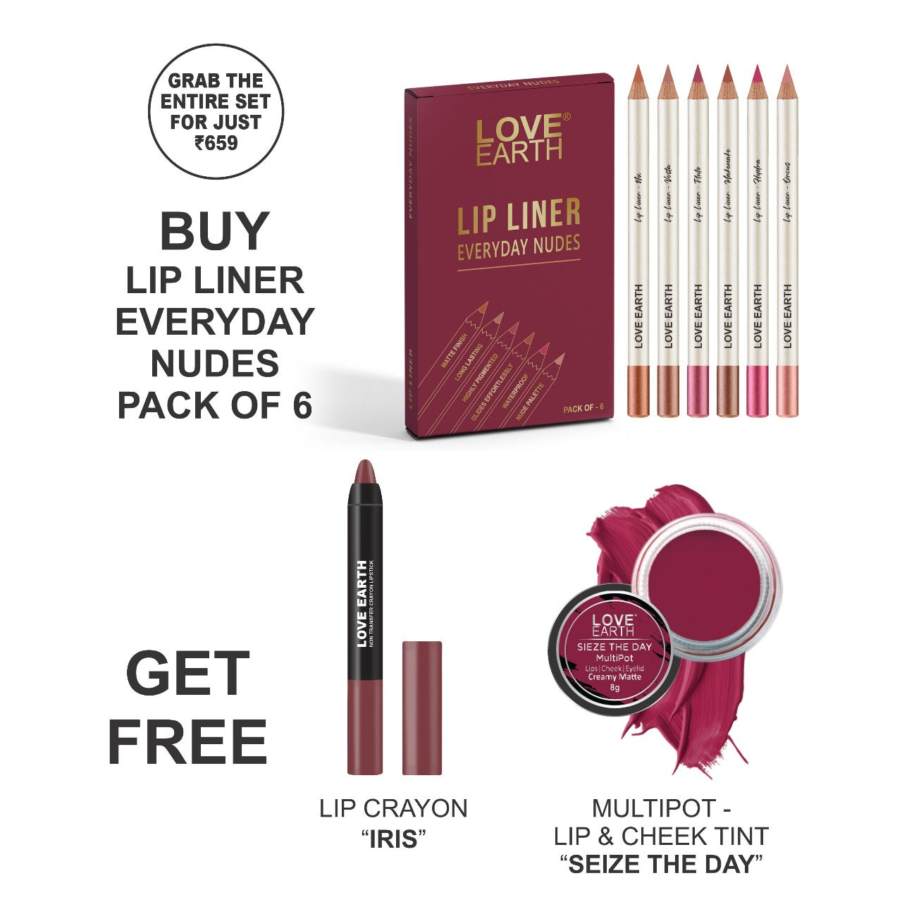 Lip Liner Everyday Nudes (Pack of 6), Lip Crayon Non-Transfer Lipstick - Iris, and Seize the Day Multipot.