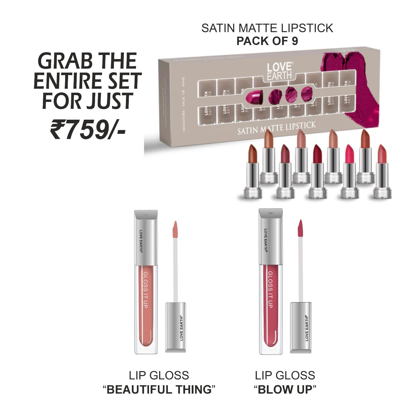 Satin Matte Lipstick - Pack of 9, Lip Gloss - Beautiful Thing, Lip Gloss - Blow up ( Dark Pnk)